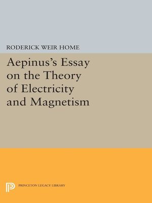 cover image of Aepinus's Essay on the Theory of Electricity and Magnetism